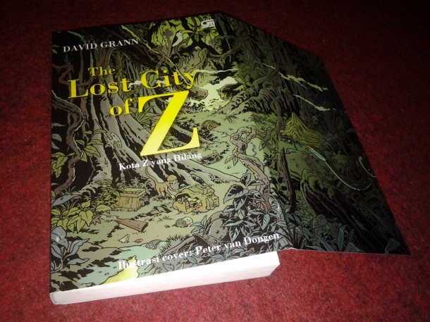 Lost City of Z (Kota Z yang Hilang) terjemahan Gramedia tahun 2015.